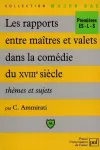 Les rapports entre matres et valets dans la comdie du XVII sicle - Premires ES - L - S