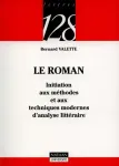 Le roman : Initiation aux mthodes et aux techniques modernes d'analyse littraire