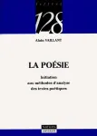 La posie : Initiation aux mthodes d'analyse des textes potiques