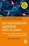 Les neurosciences cognitives dans la classe - Guide pour exprimenter et adapter ses pratiques pdagogiques