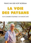 La voie des paysans - D'un commerce quitable  un march juste