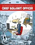 Les extraordinaires aventures de la vie de bureau : Chief Bullshit officer