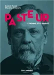Pasteur, l'homme et le savant