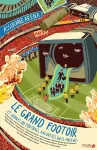 Le grand footoir - Le sdrives du football expliques en 15 matches