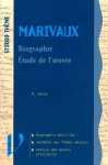 Marivaux : biographie - tude de l'oeuvre