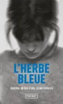 L'herbe bleue : journal intime d'une jeune drogue