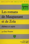 Les romans de Maupassant et de Zola