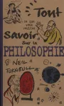 Tout ce que vous vouliez savoir sur la philosophie