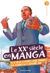 Le XX�me si�cle en manga : de la fin de la seconde guerre mondiale aux attentats du 11 septembre 2011 Tome 3