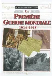 La premire guerre mondiale : 1914-1918