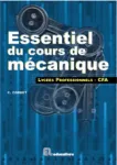 Essentiel du cours de mcanique - Lyces Professionnels, CFA