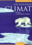 Un nouveau climat : les enjeux du rchauffement climatique