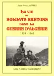 La vie de soldats bretons dans la guerre d'Algrie, 1954-1962