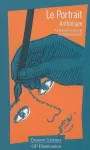 Le portrait : Anthologie