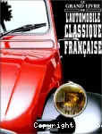 Le grand livre de l'automobile classique franaise