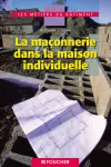 La maonnerie dans la maison individuelle