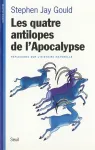 Les quatre antilopes de l'Apocalypse : Rflexions sur l'histoire naturelle