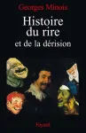 Histoire du rire et de la d�rision