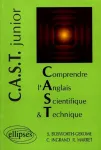 C.A.S.T. junior : Comprendre l'Anglais Scientifique & Technique