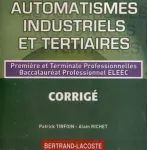 Automatismes industriels et tertiaires 1re et Term Bac Pro ELEEC - Corrig