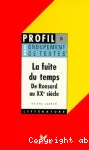La fuite du temps : de Ronsard au XX sicle
