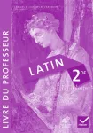 Latin 2nde - Livre du professeur