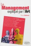 Le Management expliqu par l'Art