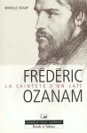 Frdric Ozanam la saintet d'un lac
