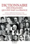 Dictionnaire des trangers qui ont fait la France
