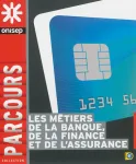 Les mtiers de la banque, de la finance et de l'assurance
