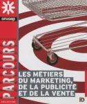 Les mtiers du marketing, de la publicit et de la vente