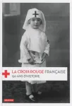 La Croix-Rouge franaise 150 ans d'histoire