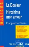 La Douleur - Hiroshima mon amour de Marguerite Duras