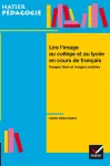 Lire l'image au coll�ge et au lyc�e en cours de fran�ais