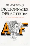 Le nouveau dictionnaire des auteurs - tome 1 A-F