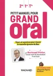Petit manuel pour grand oral 2de 1re Tle