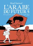 L'Arabe du futur - tome 5